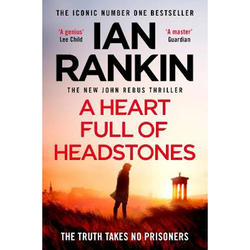A Heart Full of Headstones: The Gripping Must-Read Thriller from the No.1 Bestseller Ian Rankin (Paperback)